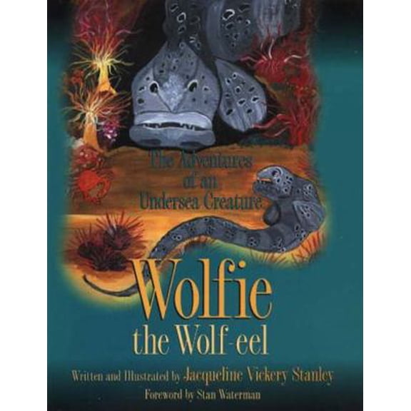 Pre-Owned Wolfie the Wolf Eel (Hardcover) 0897168283 9780897168281
