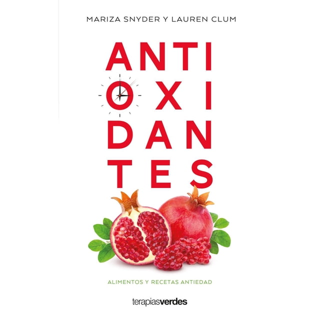 Antioxidantes TERAPIAS VERDES Alimentos Antiedad 9786077482055