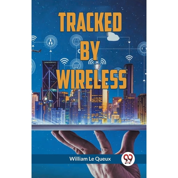 Tracked By Wireless, (Paperback)