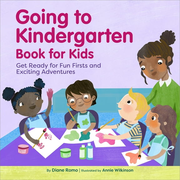 Going to Kindergarten Book for Kids!: Get Ready for Fun Firsts and Exciting Adventures, (Paperback)