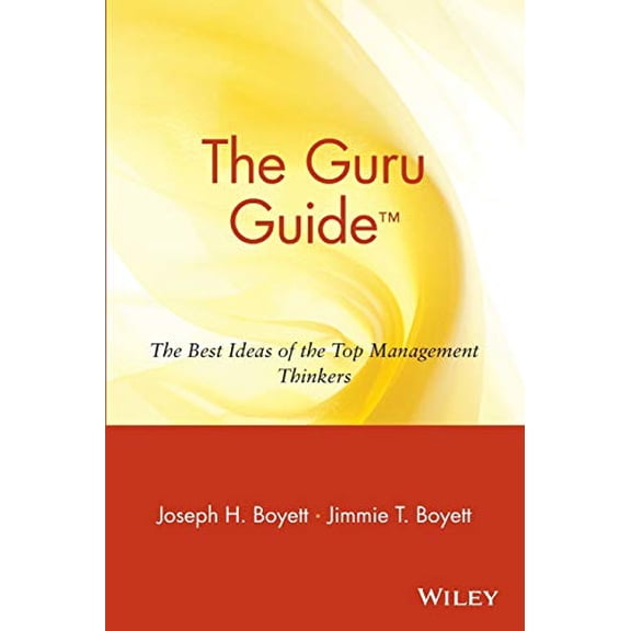 Pre-Owned The Guru Guide: The Best Ideas of the Top Management Thinkers, 9780471380542, 0471380547, Paperback, 1 edition
