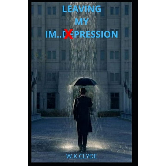 Leaving my Im...Depression (Paperback)