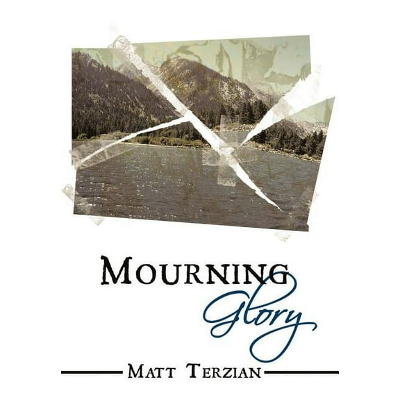 Mourning Glory (Hardcover) by Matt Terzian