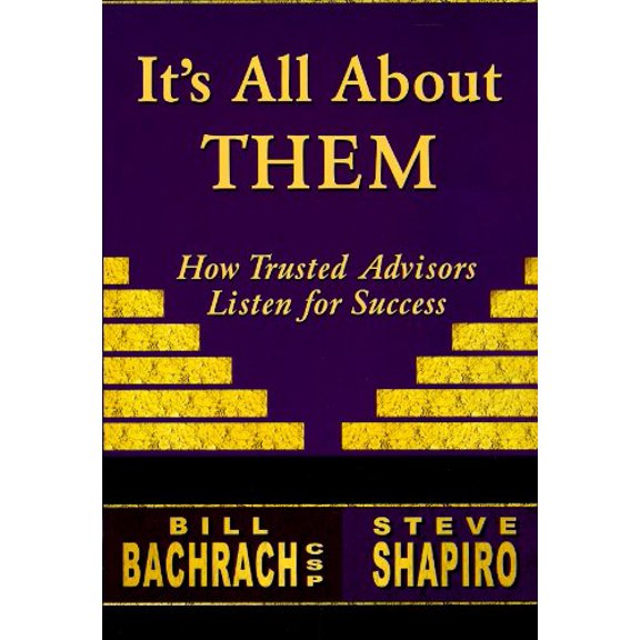 Pre-Owned It's All About Them: How Trusted Advisors Listen for Success, 9780962380419, 0962380415, Paperback,