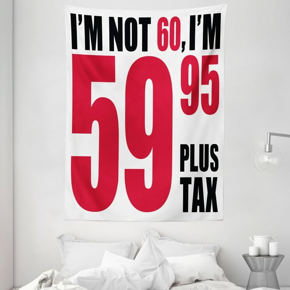 60th Birthday Tapestry, Funny Humorous Party Theme with Birthday Quote in the Elderly Age Image, Wall Hanging for Bedroom Living Room Dorm Decor, 60W X 80L Inches, Red and Black, by Ambesonne