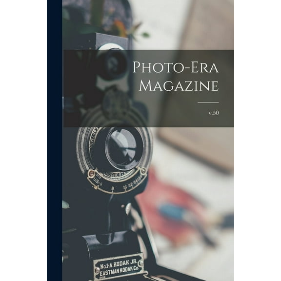 Photo-era Magazine; v.50 (Paperback)