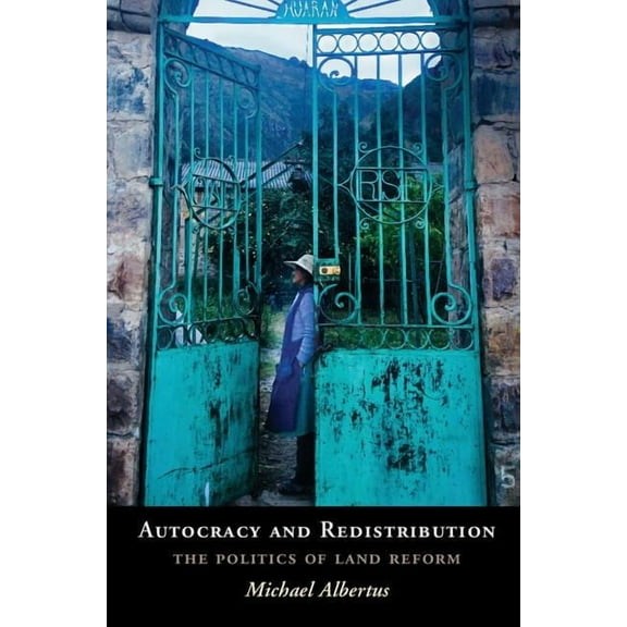 Cambridge Studies in Comparative Politic Autocracy and Redistribution, (Paperback)