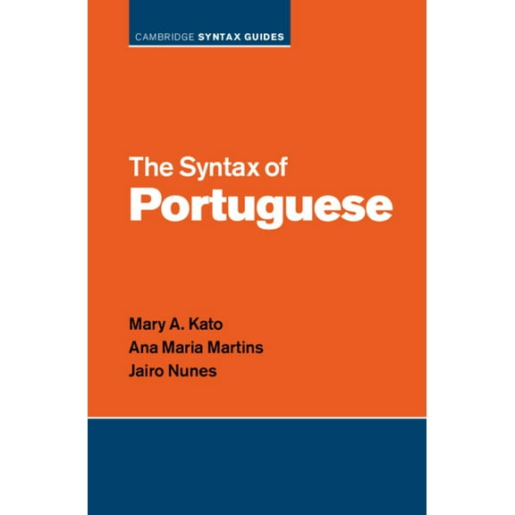 Cambridge Syntax Guides The Syntax of Portuguese, (Hardcover)