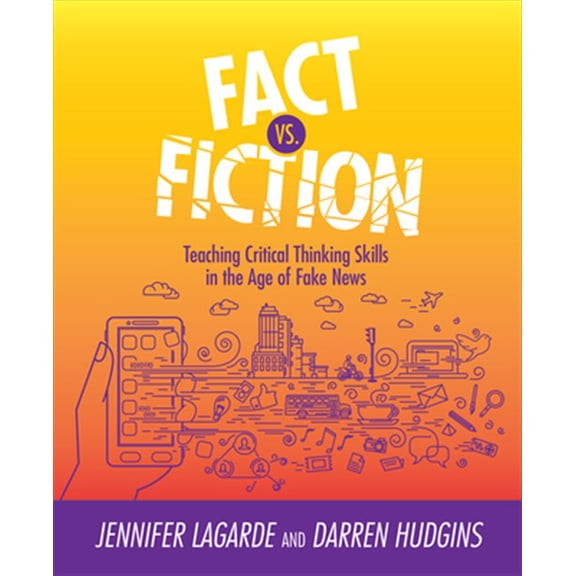 Pre-Owned Fact vs. Fiction: Teaching Critical Thinking Skills in the Age of Fake News (Paperback) 1564847047 9781564847041