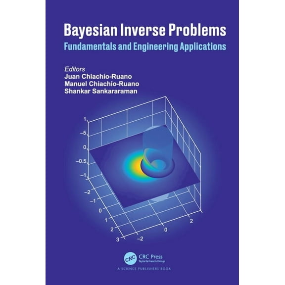 Bayesian Inverse Problems: Fundamentals and Engineering Applications, (Hardcover)