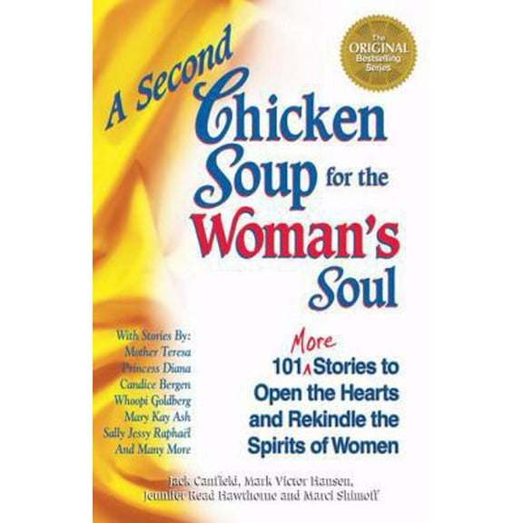 Pre-Owned A Second Chicken Soup for the Woman's Soul: 101 More Stories to Open the Hearts and Rekindle the Spirits of Women (Paperback) 1558746226 9781558746220