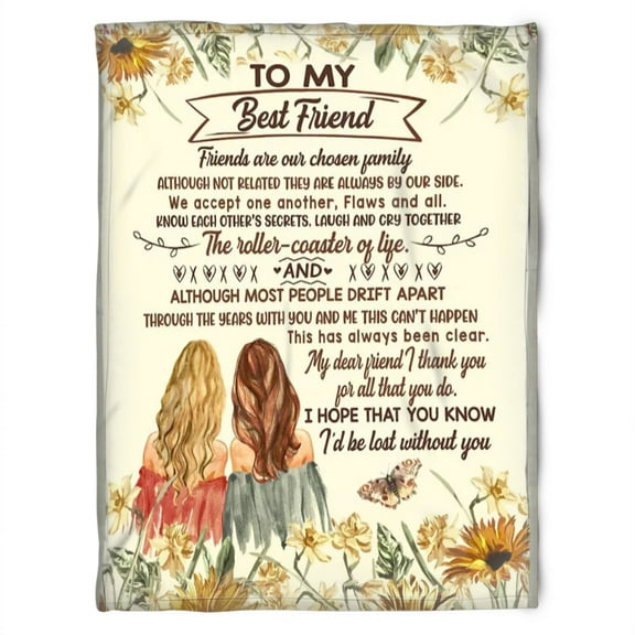 To My Friend Fleece Blanket I Hope That You Know I'd Be Lost Without You Sunflower, Bestie, Sister, 30x40in Fleece Blanket