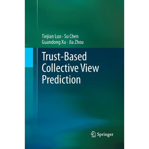 Trust-Based Collective View Prediction, (Paperback)