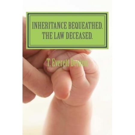 Inheritance Bequeathed. The Law Deceased. | Walmart Canada