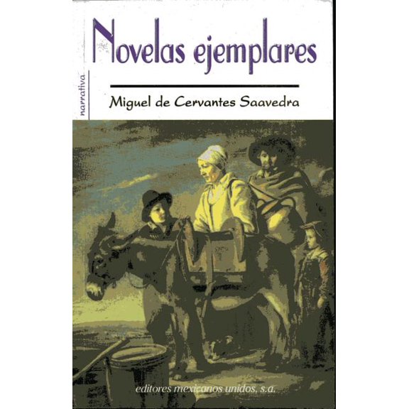 Novelas Ejemplares (Paperback) by Miguel de Cervantes Saavedra