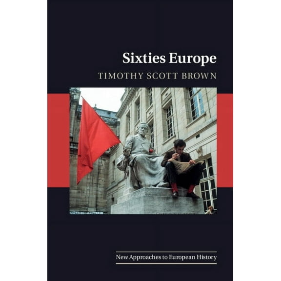 New Approaches to European History Sixties Europe, (Hardcover)