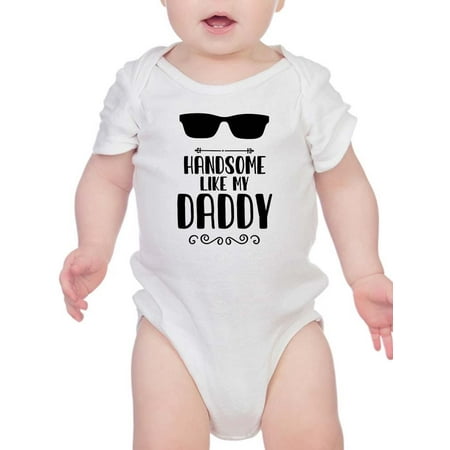 

Handsome Like My Daddy Bodysuit Infant -Smartprints Designs 6 Months