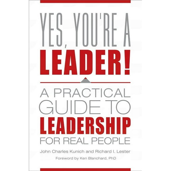 Yes, You're a Leader! A Practical Guide to Leadership for Real People, (Hardcover)