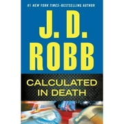 Calculated in Death (Hardcover) by J D Robb