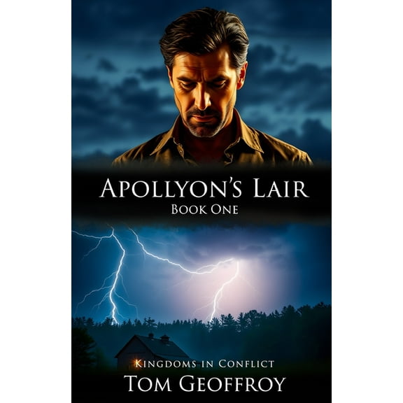 Apollyon's Lair: Kingdoms in Conflict Book One, (Paperback)