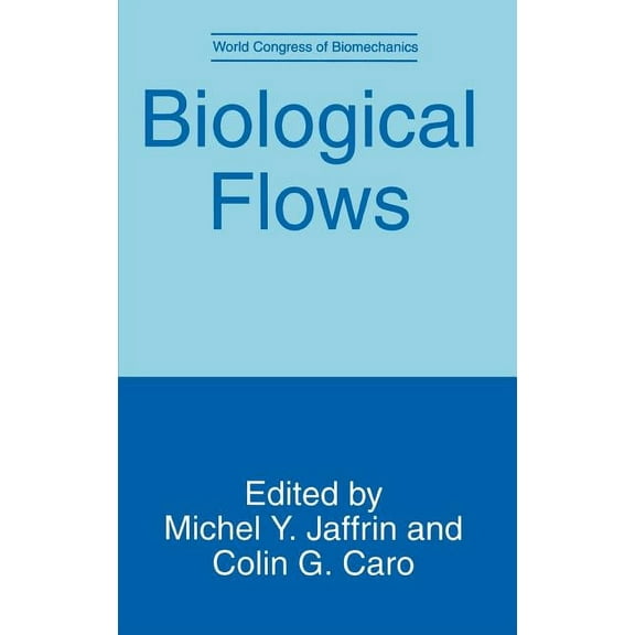 Advances in Experimental Medicine & Biol Biological Flows, (Hardcover)