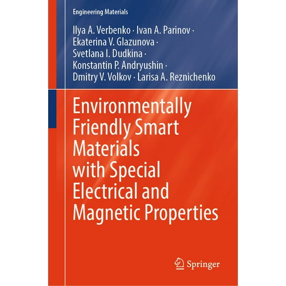 Engineering Materials Environmentally Friendly Smart Materials with Special Electrical and Magnetic Properties, (Hardcover)