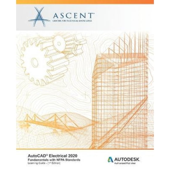 AutoCAD Electrical 2020, Principes Fondamentaux avec les Normes NFPA, Autodesk Authorized Publisher