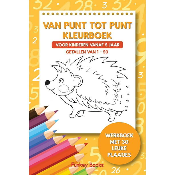 Van punt tot punt kleurboek voor kinderen vanaf 5 jaar - Getallen van 1-50 : Werkboek met 30 leuke (Paperback) - Walmart.com Walmart.com