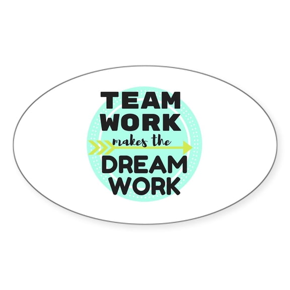 CafePress - Team Work 1 Sticker - Sticker (Oval)