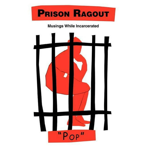 Prison Ragout: Musings While Incarcerated (Paperback)