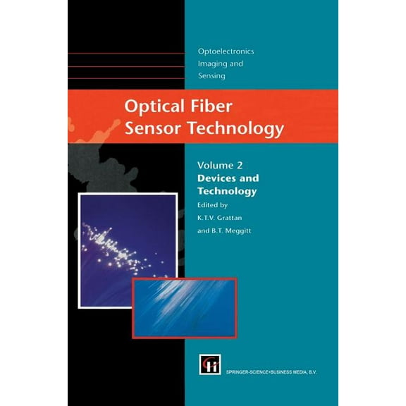 Optoelectronics, Imaging and Sensing Optical Fiber Sensor Technology: Devices and Technology, Book 2, (Paperback)