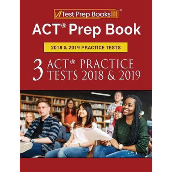 Pre-Owned ACT Prep Book 2018 & 2019 Practice Tests : 3 ACT Practice Tests 2018 & 2019 (Paperback)