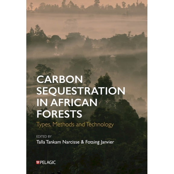 Carbon Sequestration in African Forests: Types, Methods and Technology, (Hardcover)