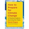 thumbnail image 1 of Pre-Owned How to Prepare for Climate Change: A Practical Guide to Surviving the Chaos, 9781982134518, 1982134518, Paperback,, 1 of 1