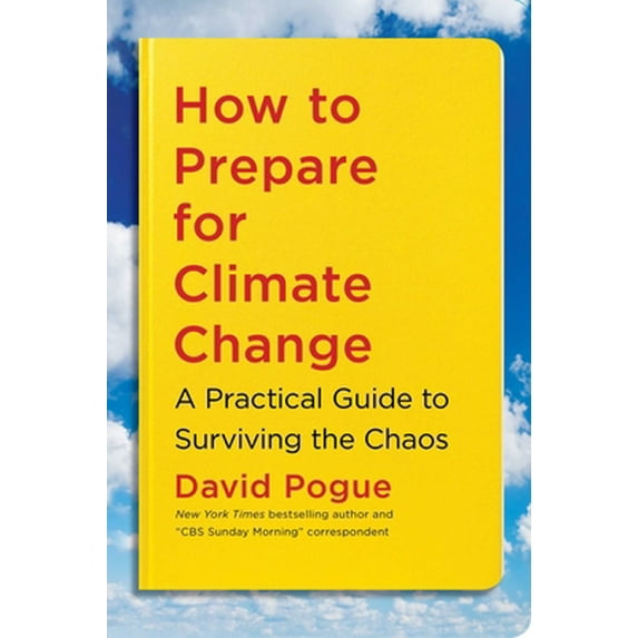 Pre-Owned How to Prepare for Climate Change: A Practical Guide to Surviving the Chaos, 9781982134518, 1982134518, Paperback,