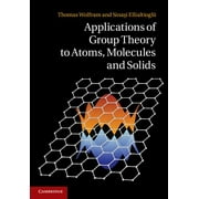 Applications of Group Theory to Atoms, Molecules, and Solids (Hardcover)
