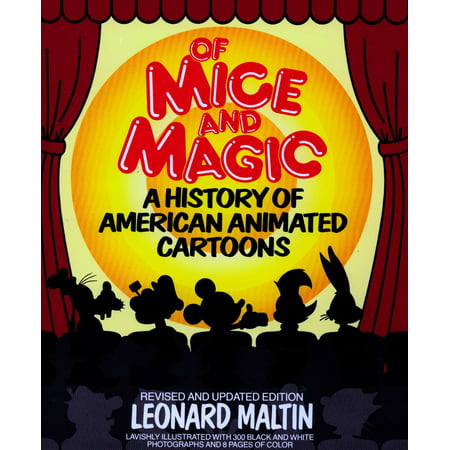 Of Mice and Magic : A History of American Animated Cartoons; Revised and Updated