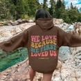 thumbnail image 4 of We Love Because He First Loved Us Hoodies for Women Long Sleeve Christian Hooded Sweatshirt with Pockets Pullover Tops, 4 of 6