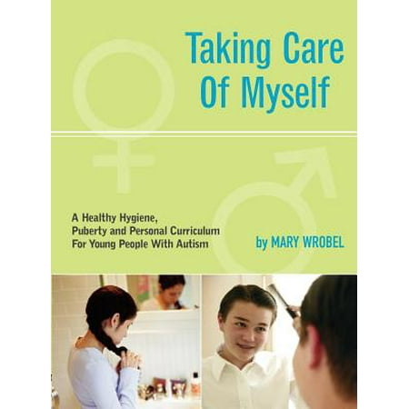 Tanning Care - Taking Care of Myself : A Hygiene, Puberty and Personal Curriculum for Young People with Autism