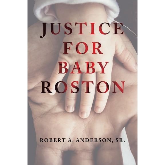Justice for Baby Roston, (Paperback)