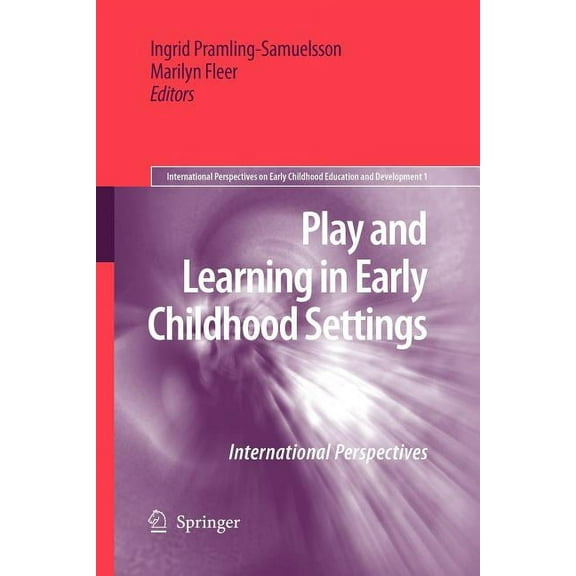 International Perspectives on Early Chil Play and Learning in Early Childhood Settings: International Perspectives, Book 1, (Paperback)