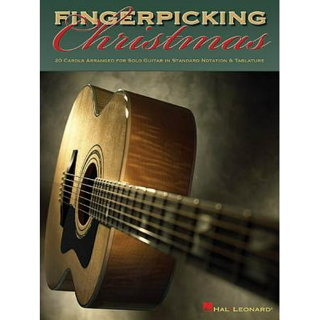 Fingerpicking Christmas : 20 Carols Arranged for Solo Guitar in Notes &