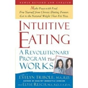 Pre-Owned Intuitive Eating, 2nd Edition: A Revolutionary Program That Works (Paperback 9780312321239) by Evelyn Tribole, Elyse Resch