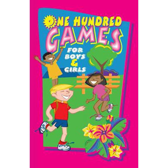 Pre-Owned One Hundred Games for Boys and Girls (Paperback) 1572583614 9781572583610
