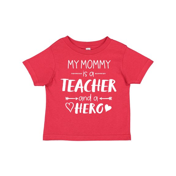 Inktastic My Mommy is a Teacher and a Hero Boys or Girls Toddler T-Shirt