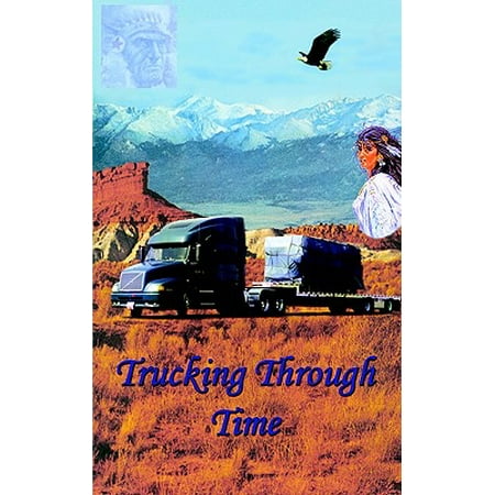 Trucking Through Time (The Best Trucking Company To Start With)