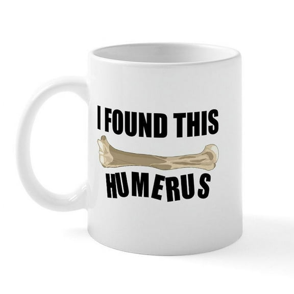 CafePress - I Found This Humerus Mug - 11 oz Ceramic Mug - Novelty Coffee Tea Cup