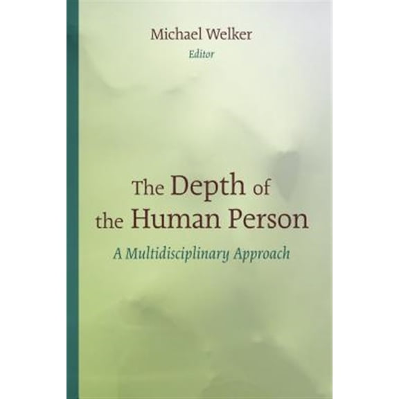 Pre-Owned The Depth of the Human Person : A Multidisciplinary Approach (Paperback)