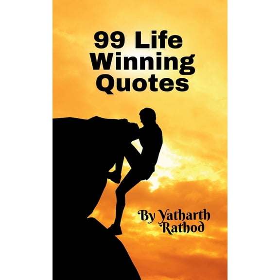 99 Life Winning Quotes, (Paperback)