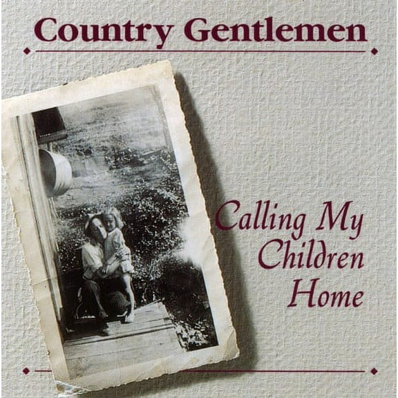 The Country Gentlemen - Calling My Children Home - Music & Performance - CD